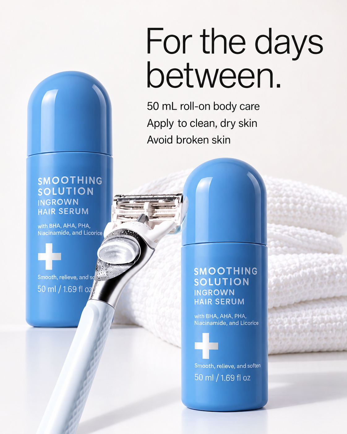 Styled composition: two sky-blue 50 mL roll-ons with a razor and white towels, headed 'For the days between.'